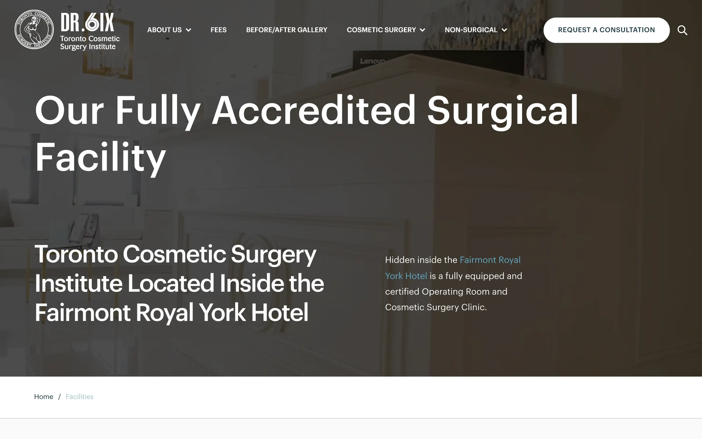 The facilities page: Our Fully Accredited Surgical Facility, inside the Fairmont Royal York Hotel